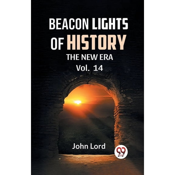 BEACON LIGHTS OF HISTORY Vol.-14 THE NEW ERA (Paperback)