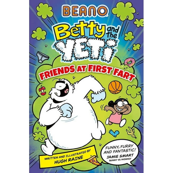 Betty and the Yeti Beano Betty and the Yeti: Friends at First Fart, Book 1, (Paperback)