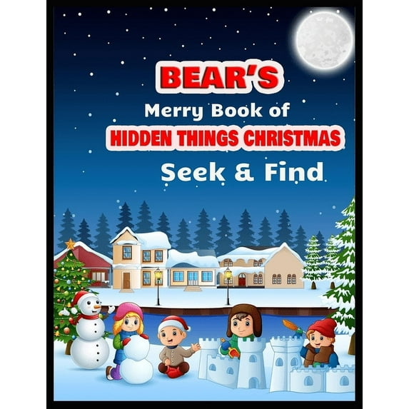 BEAR'S Merry Book of HIDDEN THINGS CHRISTMAS Seek & Find: High Quality Coloring, Hidden Pictures