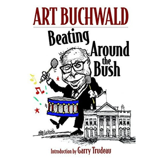 Pre-Owned BEATING AROUND THE BUSH : Political Humor 2000-2006 Paperback