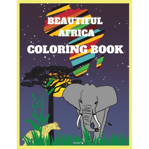 BEAUTIFUL AFRICA Coloring Book: Amazing coloring book for teenagers, Super Fun Coloring Book, African Designs Coloring B, (Paperback)