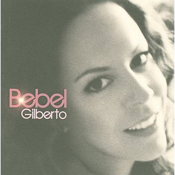 BEBEL GILBERTO [2004] [5050467326620]