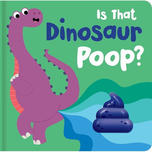 Is That Dinosaur Poop?: Board Book with Squishy Poop (Board Book)