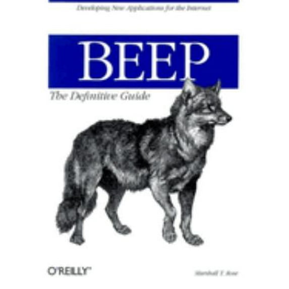 Pre-Owned Beep: The Definitive Guide: Developing New Applications for the Internet (Paperback) 0596002440 9780596002442