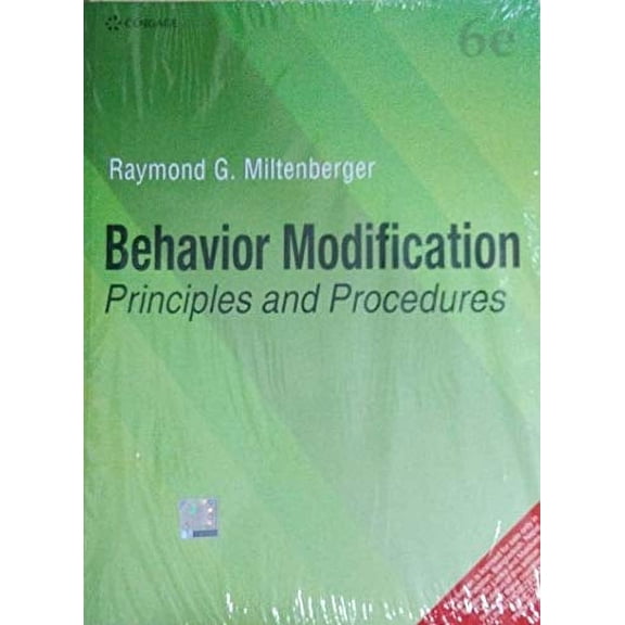 BEHAVIOR MODIFICATION : PRINCIPLES AND PROCEDURES, 6TH EDITION [Paperback] Raymond G. Miltenberger, 9789353503376, Paperback, 1