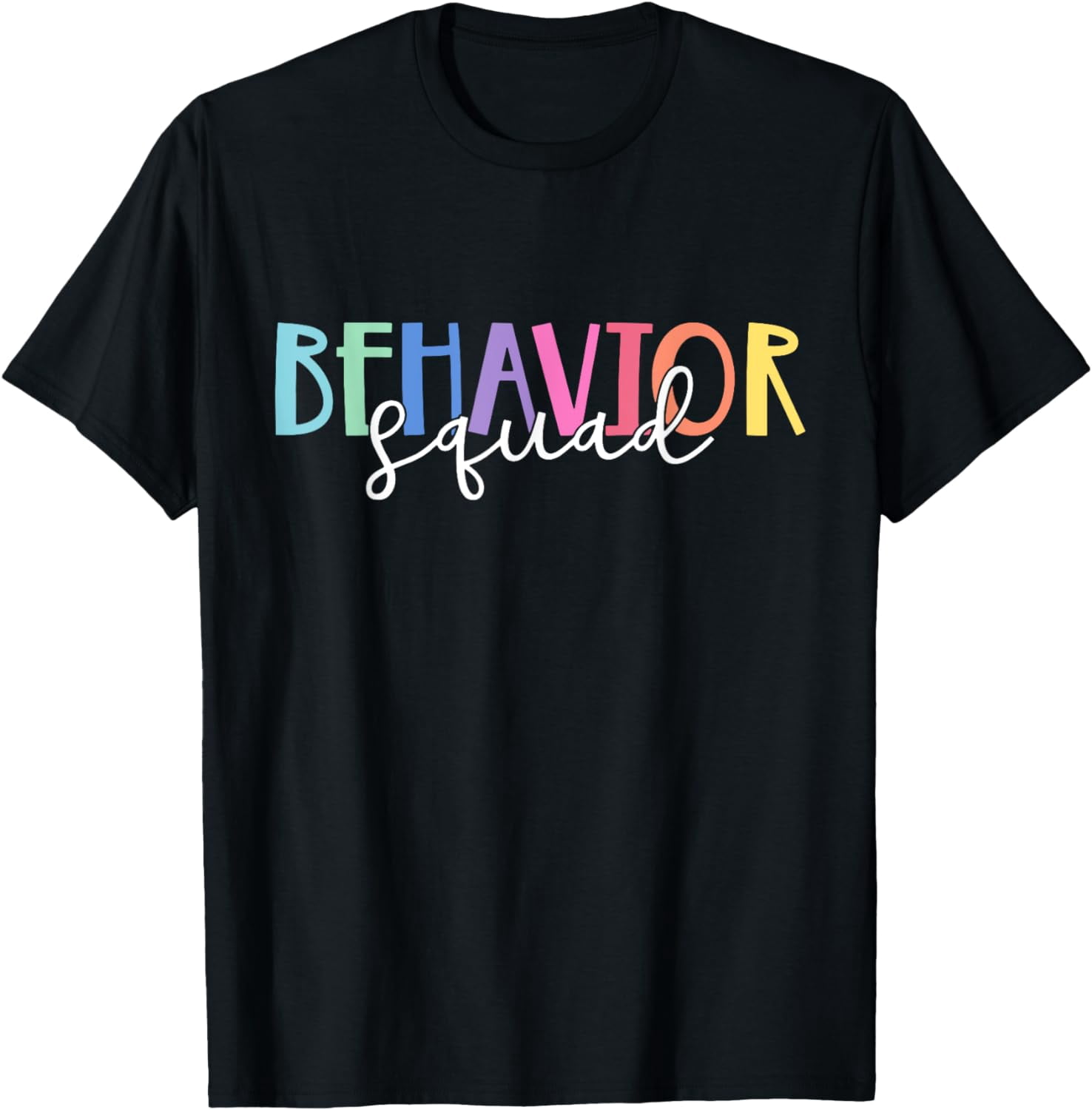 BEHAVIOR SQUAD ABA Therapist RBT Therapy Behaviour Team T-Shirt ...
