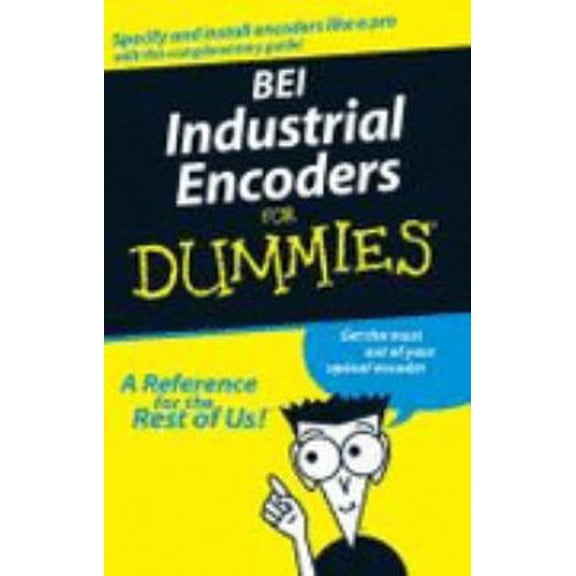 Pre-Owned BEI Industrial Encoders for Dummies (Paperback) 0470177365 9780470177365