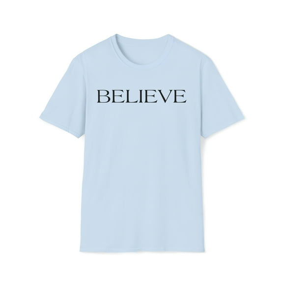 BELIEVE Uplifting Unisex Softstyle T-Shirt