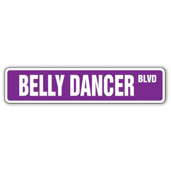 BELLY DANCER Street Sign party dancing outfit middle eastern | Indoor/Outdoor |  24" Wide