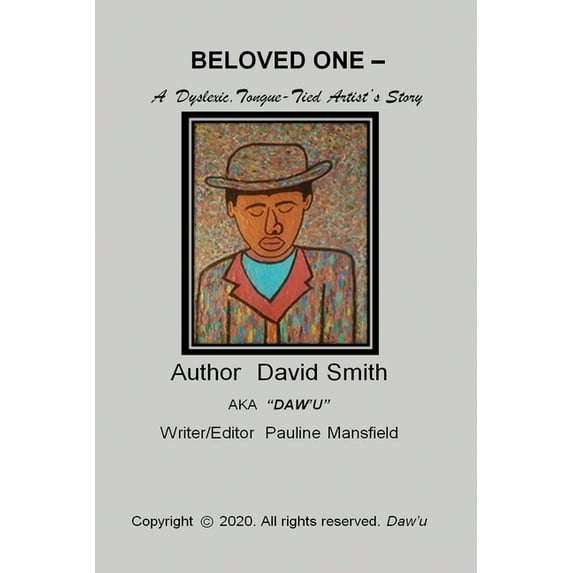 BELOVED ONE - A Dyslexic, Tongue-Tied Artist's Story, (Paperback)