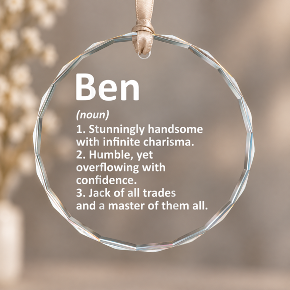 BEN Definition Name Birthday Idea Ornament, Keepsake Decor, Circle Glass Ornament