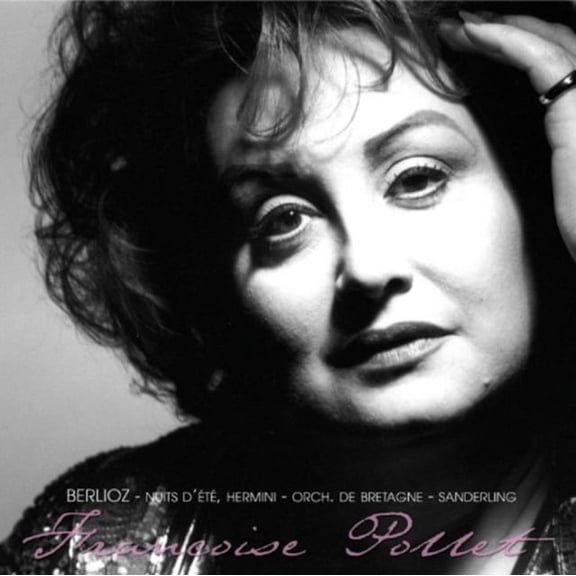 BERLIOZ 'HERMINIE' & 'LES NUITS D'ETES' FOR SOPRANO & ORCHESTRA. (FRANCOISE POLLET SOPRANO W.