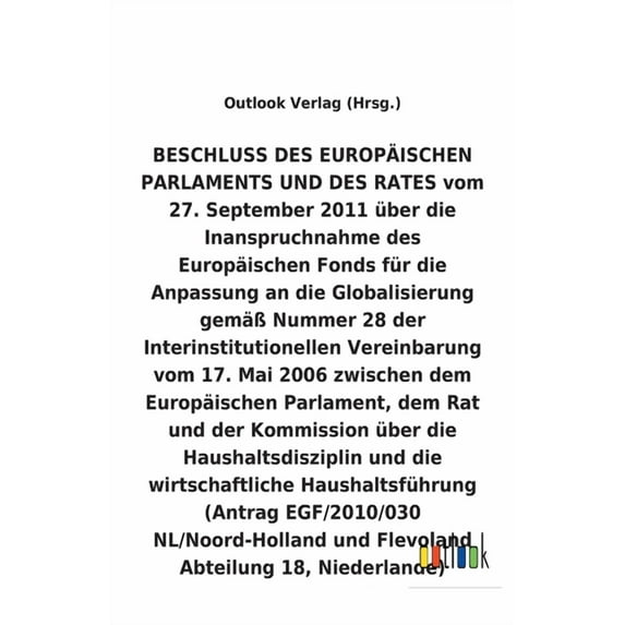 BESCHLUSS vom 27. September 2011 über die Inanspruchnahme des Europäischen Fonds für die Anpassung an die Globalisierung gemäß Nummer 28 der Interinstitutionellen Vereinbarung vom 17. Mai 2006 über di
