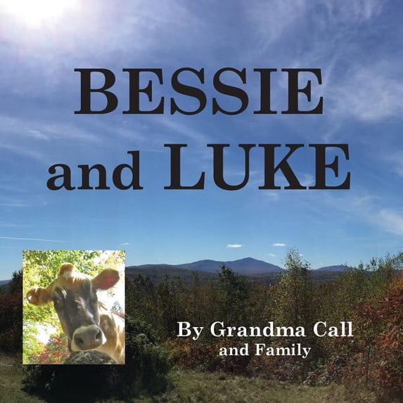 BESSIE and LUKE: A True Story, (Paperback)