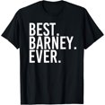 thumbnail image 1 of BEST. BARNEY. EVER. Funny Personalized Name Joke Gift Idea T-Shirt mens t shirt，black，women，funny，misfits，men，journey, 1 of 4