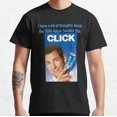 BEST BUY Click Thoughts Adam Sandler Funny Art Unsiex Classic TShirt