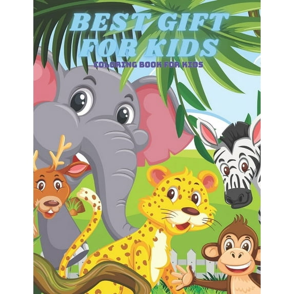 BEST GIFT FOR KIDS - Coloring Book For Kids : Sea Animals, Farm Animals, Jungle Animals, Woodland Animals and Circus Animals (Paperback)