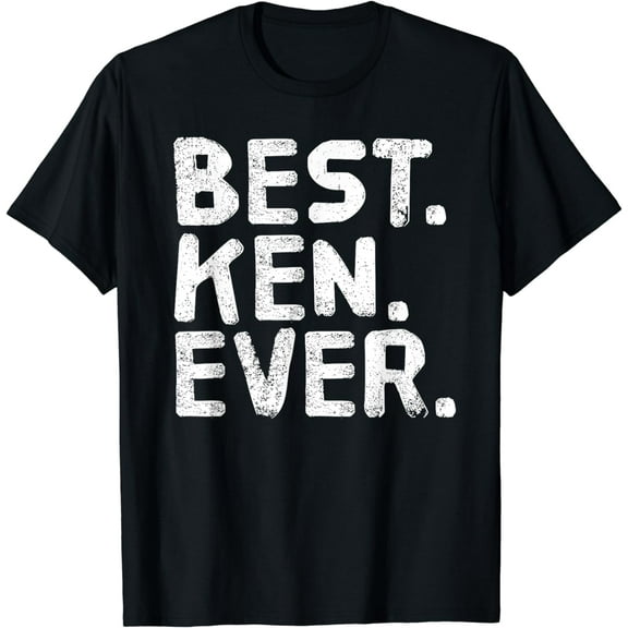 BEST. KEN. EVER. Funny Men Father's Gift Idea T-Shirt