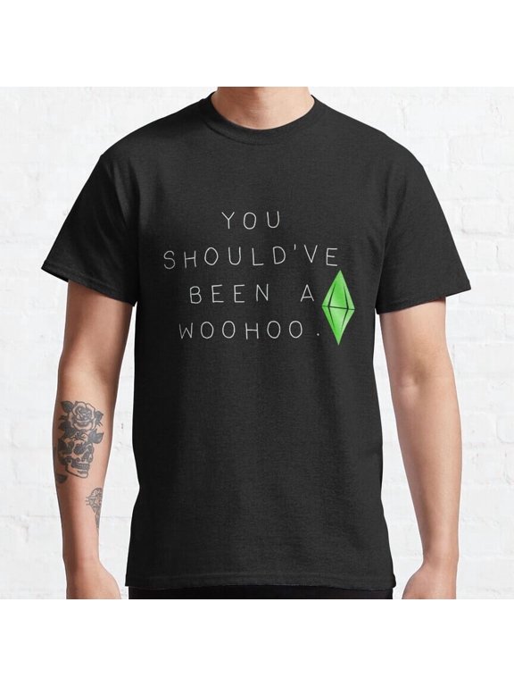 BEST TO BUY Dark You should’ve been a woohoo Classic Made in USA S-5XL T-Shirt L