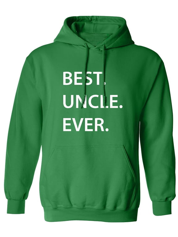 BEST.UNCLE.EVER. Adult Hooded Sweatshirt