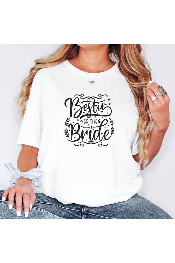 BESTIE Of The BRIDE Cotton T-S1Hirt, Bride Best Friend, Bride , Bride Tribe S1Hirt, Bride Crew , Bridal Party Gift, Bride Tribe 68