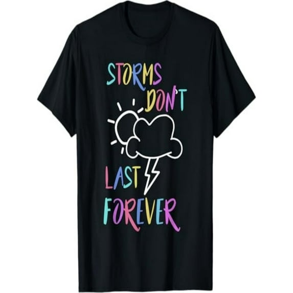 BESTLUCKY Mental Health Awareness Rainbow Quote Storms Don't Last T-Shirt