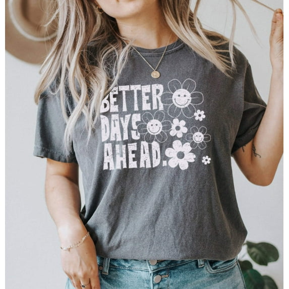 BETTER DAYS AHEAD Garment Dyed Graphic T-Shirt
