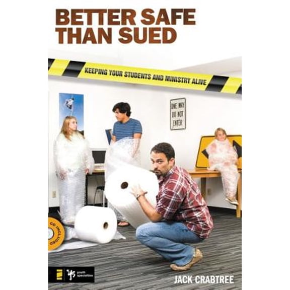 Pre-Owned Better Safe than Sued: Keeping Your Students and Ministry Alive, 9780310282617, 0310282616, Paperback, Pap/Cdr edition