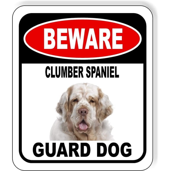 BEWARE CLUMBER SPANIEL GUARD DOG Aluminum Composite Outdoor Sign 8" x12" Metal Security Notice for Yard, Fence, Porch, Property, and Business  No Trespassing, Warning, Attack Dogs, Protection