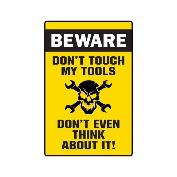 BEWARE DON'T TOUCH MY TOOLS Aluminum Sign handyman repair | Indoor/Outdoor | 24" Tall
