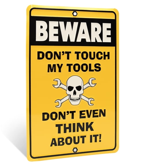 BEWARE Don't Touch Tools Funny Embossed Caution Sign Garage/Auto Shop Wall Decor