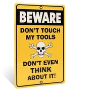 BEWARE Dont Touch Tools Funny Embossed Caution Sign Garage/Auto Shop Wall Decor