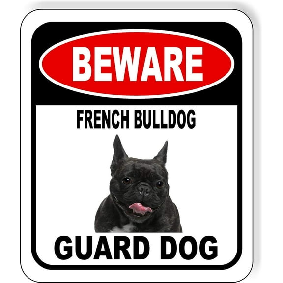 BEWARE FRENCH BULLDOG GUARD DOG Aluminum Composite Outdoor Sign 8" x12" Metal Security Notice for Yard, Fence, Porch, Property, and Business No Trespassing, Warning, Attack Dogs, Protection