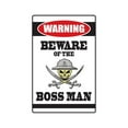 thumbnail image 1 of BEWARE OF THE BOSS MAN Warning Aluminum Sign employment work place, 1 of 4