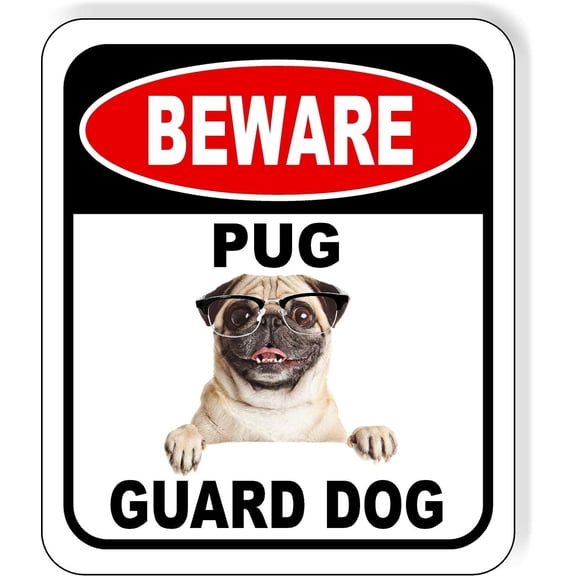 BEWARE PUG GUARD DOG 1 Aluminum Composite Outdoor Sign 8" x12" Metal Security Notice for Yard, Fence, Porch, Property, and Business No Trespassing, Warning, Attack Dogs, Protection