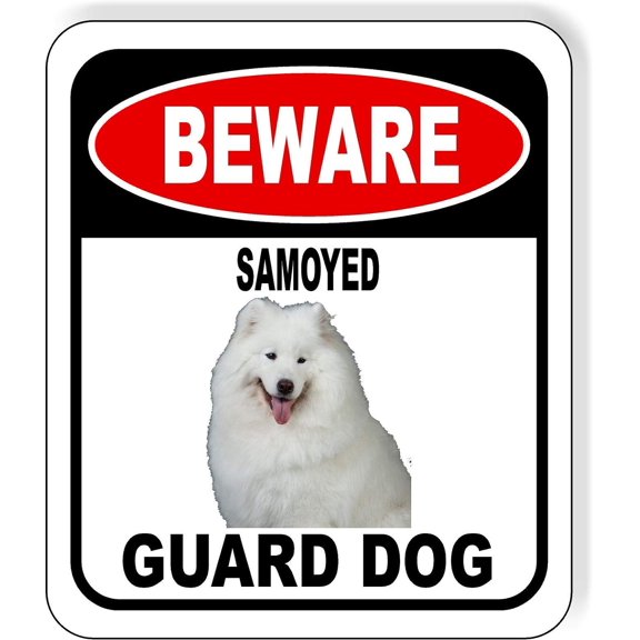 BEWARE SAMOYED GUARD DOG Aluminum Composite Outdoor Sign 8" x12" Metal Security Notice for Yard, Fence, Porch, Property, and Business No Trespassing, Warning, Attack Dogs, Protection