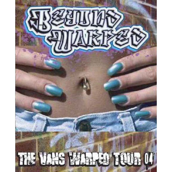 BEYOND WARPED: VANS WARPED TOUR 04