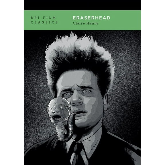 BFI Film Classics Eraserhead, (Paperback)