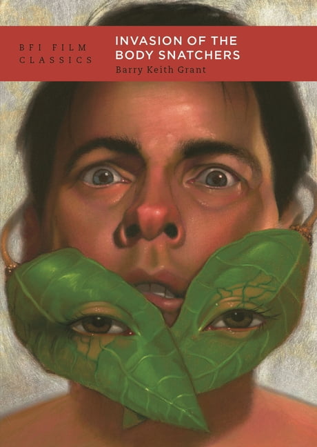 BFI Film Classics Invasion of the Body Snatchers, (Paperback)