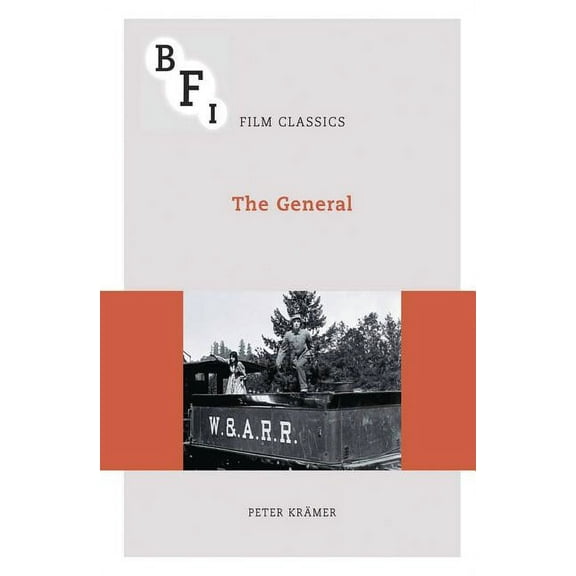 BFI Film Classics: The General (Paperback)