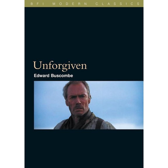 BFI Film Classics Unforgiven, (Paperback)