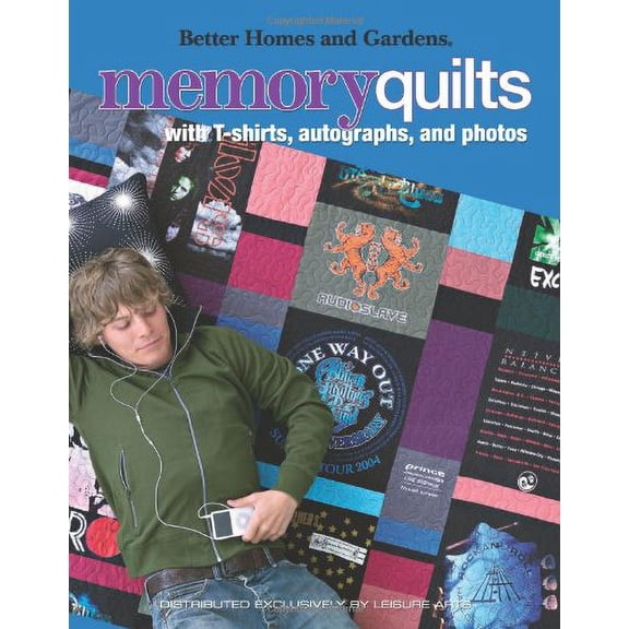 Pre-Owned BH&G: Memory Quilts: With T-Shirts, Autographs, and Photos (Better Homes and Gardens Creative Collection (Leisure Arts)) Paperback