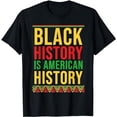 thumbnail image 1 of BHM Gift Black History Is American History African American T-Shirt, 1 of 5