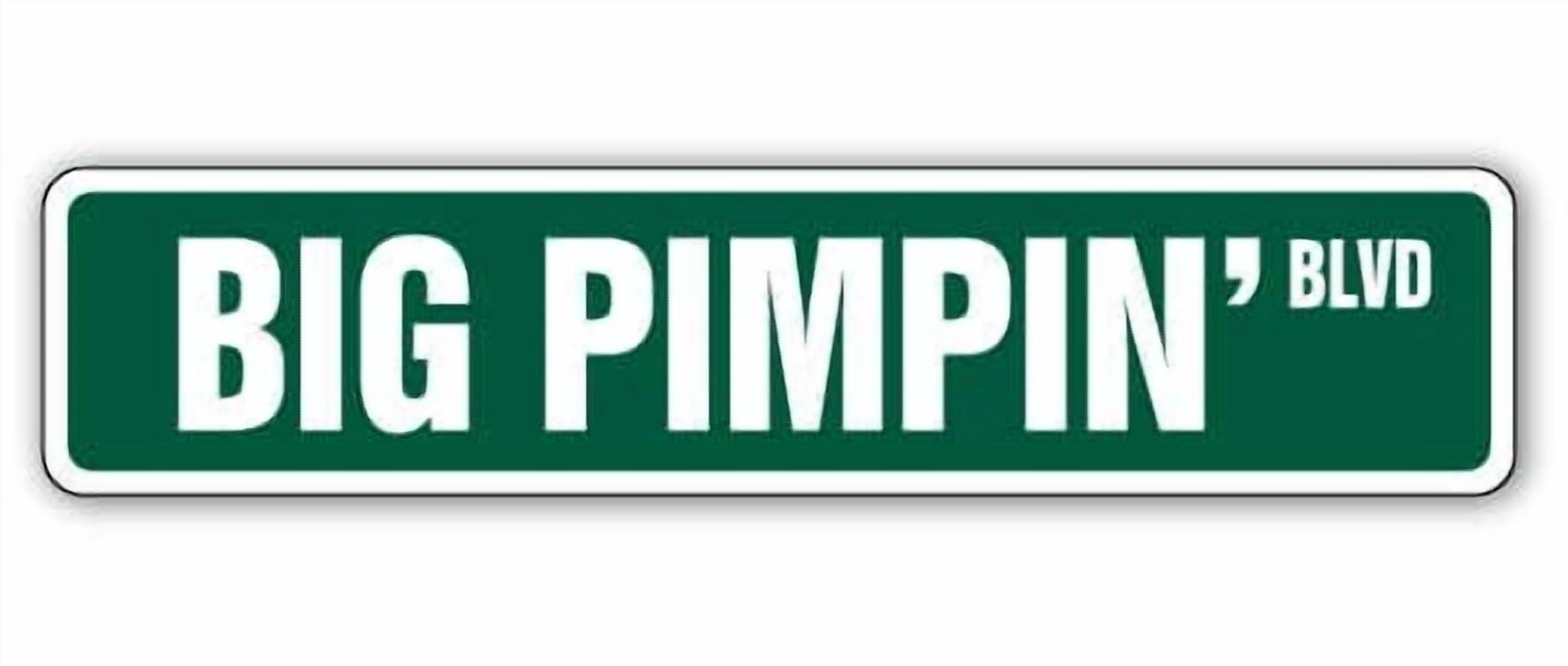 BIG PIMPIN Street Sign Decal pimp money rap hip hop | Indoor/Outdoor ...