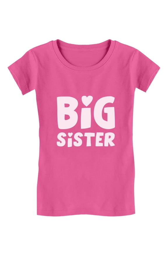 BIG SISTER - Elder Sibling Gift Idea Cute Toddler/Kids Girls' Fitted T-Shirt 2T Wow pink