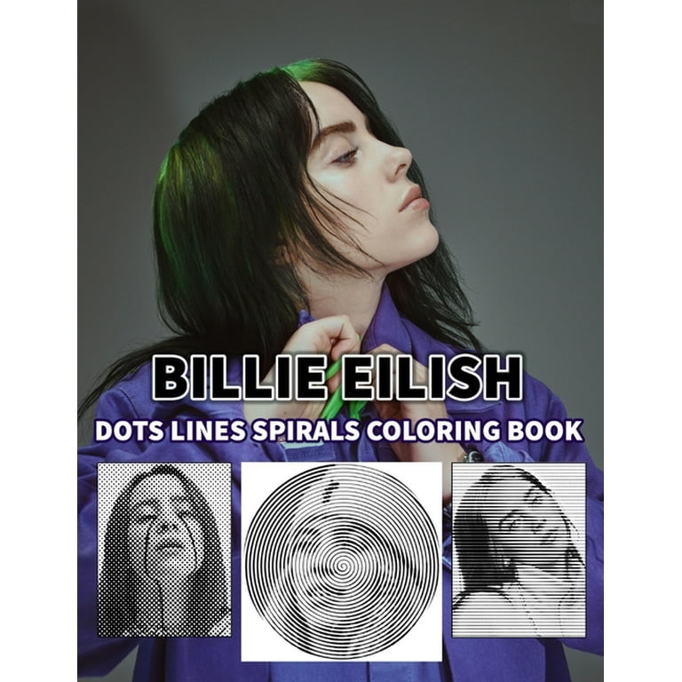 Billie Eilish Dots Lines Spirals Coloring Book: New Kind Of Stress