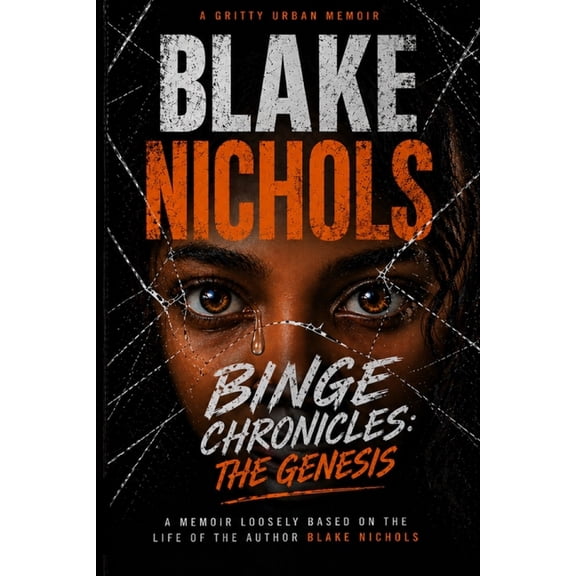 Binge Chronicles: The Genesis BINGE Chronicles: The Genesis, Book 1, (Paperback)