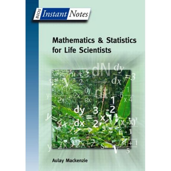 Pre-Owned BIOS Instant Notes in Mathematics and Statistics for Life Scientists (Paperback) 1859962920 9781859962923