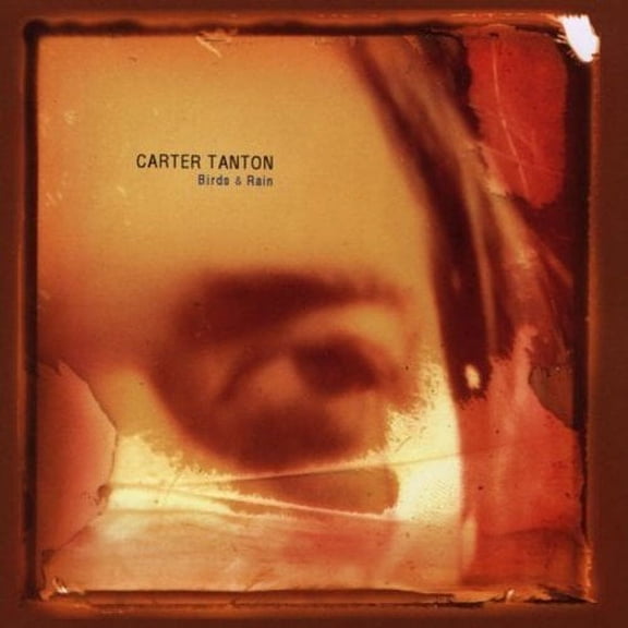 Birds & Rain (CD) by Carter Tanton