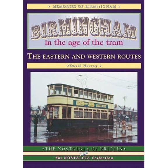 BIRMINGHAM IN THE AGE OF THE TRAM THE EA